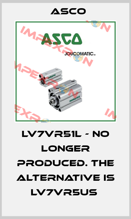 LV7VR51L - NO LONGER PRODUCED. THE ALTERNATIVE IS LV7VR5US  Asco