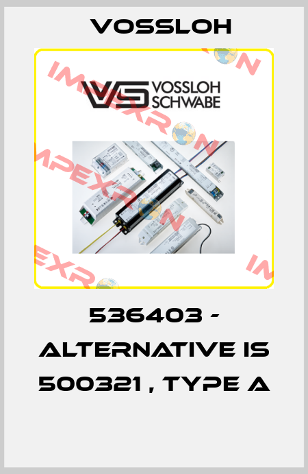 536403 - alternative is 500321 , type A  Vossloh