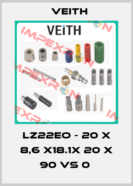 LZ22EO - 20 X 8,6 X18.1X 20 X 90 VS 0  Veith