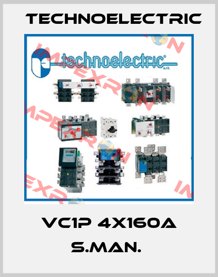 VC1P 4X160A S.MAN.  Technoelectric
