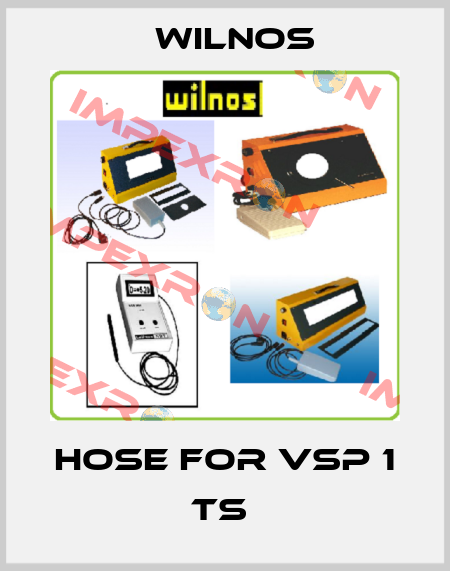 Hose for VSP 1 TS  Wilnos