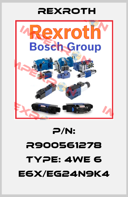 P/N: R900561278 Type: 4WE 6 E6X/EG24N9K4 Rexroth