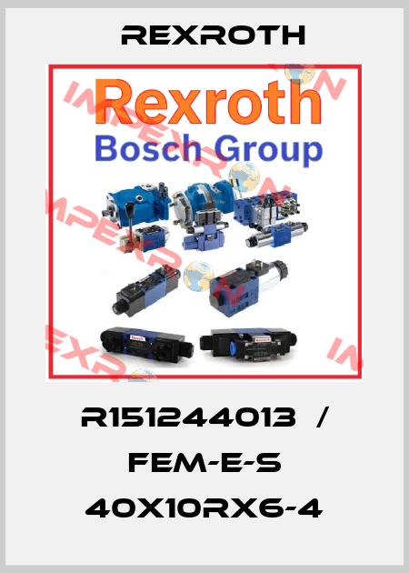 R151244013  / FEM-E-S 40X10RX6-4 Rexroth
