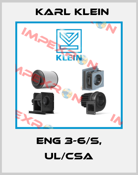 ENG 3-6/S, UL/CSA Karl Klein