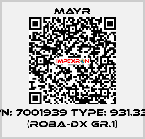 P/N: 7001939 Type: 931.333 (ROBA-DX Gr.1) Mayr