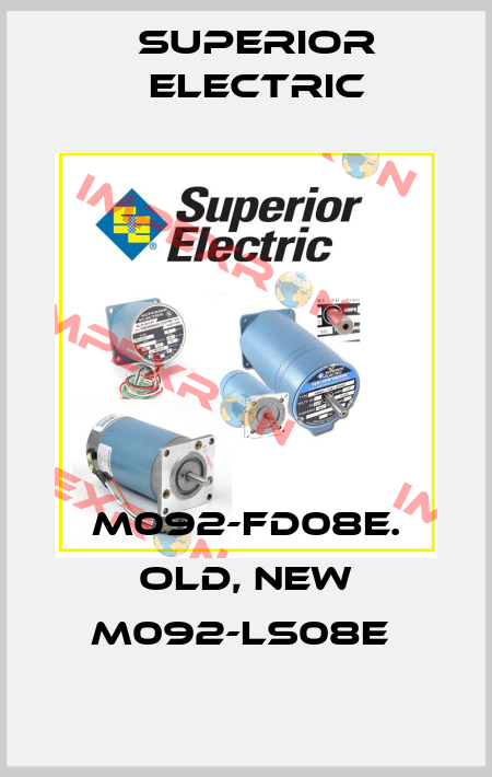 M092-FD08E. OLD, NEW M092-LS08E  Superior Electric