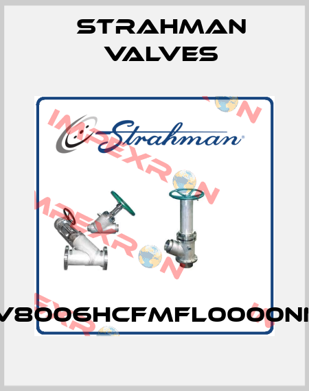 SV8006HCFMFL0000NNF STRAHMAN VALVES
