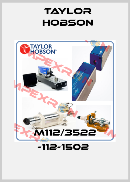 M112/3522 -112-1502  Taylor Hobson