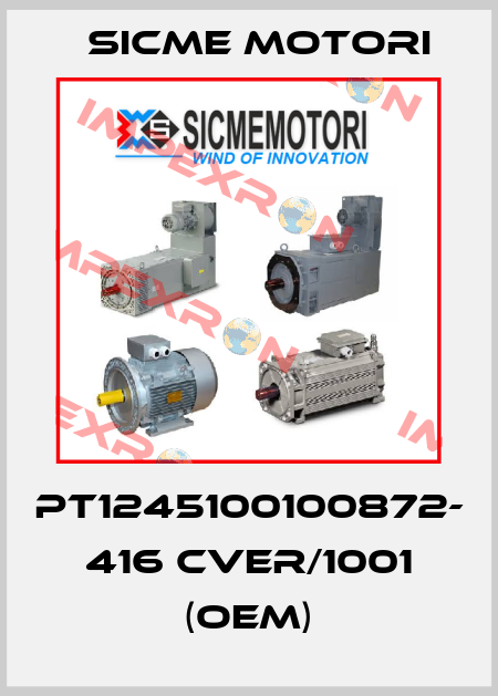 PT1245100100872- 416 CVER/1001 (OEM) Sicme Motori