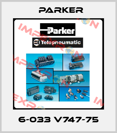 6-033 V747-75 Parker