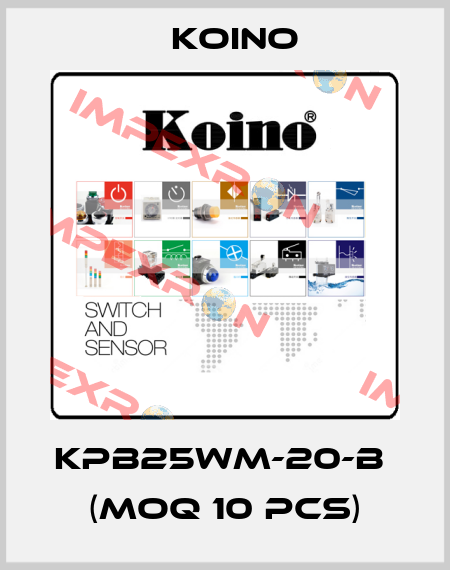 KPB25WM-20-B  (MOQ 10 pcs) Koino