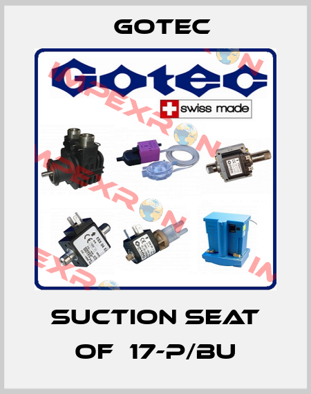 suction seat of  17-P/BU Gotec