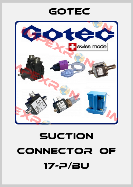 suction connector  of 17-P/BU Gotec