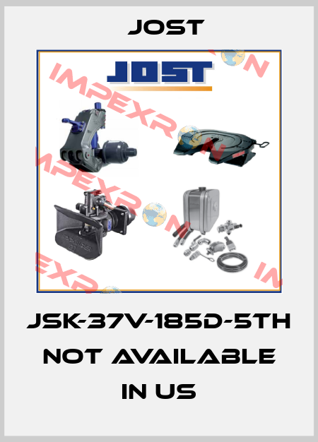 JSK-37V-185D-5TH not available in US Jost