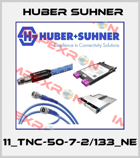 11_TNC-50-7-2/133_NE Huber Suhner