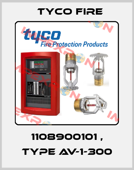 1108900101 , type AV-1-300 Tyco Fire