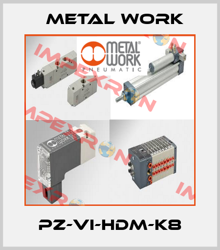 PZ-VI-HDM-K8 Metal Work