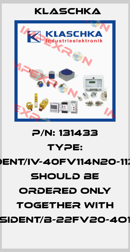 P/N: 131433 Type: SIDENT/IV-40fv114n20-11Z1C should be ordered only together with SIDENT/B-22fv20-4O1 Klaschka
