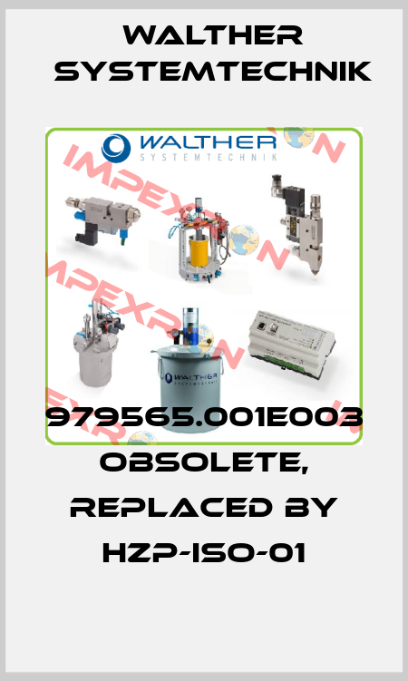 979565.001E003 obsolete, replaced by HZP-ISO-01 Walther Systemtechnik