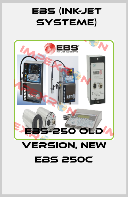 EBS-250 old version, new EBS 250C EBS (Ink-Jet Systeme)