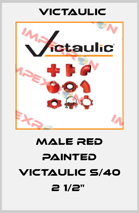 MALE RED PAINTED VICTAULIC S/40 2 1/2"  Victaulic