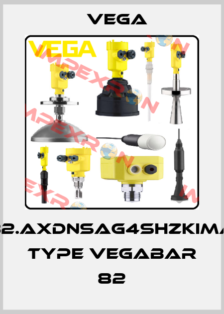 B82.AXDNSAG4SHZKIMAX Type VEGABAR 82 Vega