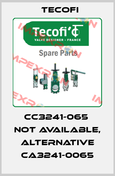 CC3241-065  not available, alternative CA3241-0065 Tecofi
