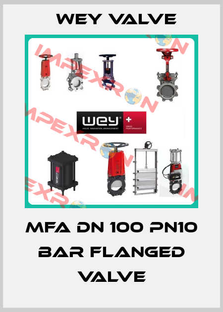 MFA DN 100 Pn10 bar flanged valve Wey Valve