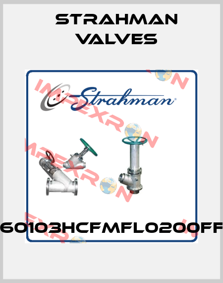 D60103HCFMFL0200FFF STRAHMAN VALVES