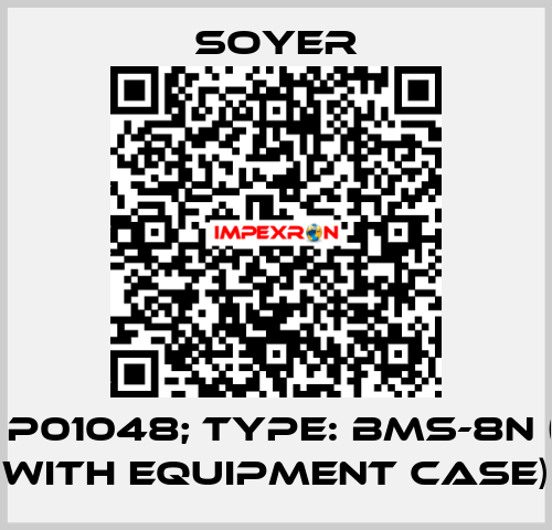 p/n: P01048; Type: BMS-8N (Set with equipment case) Soyer