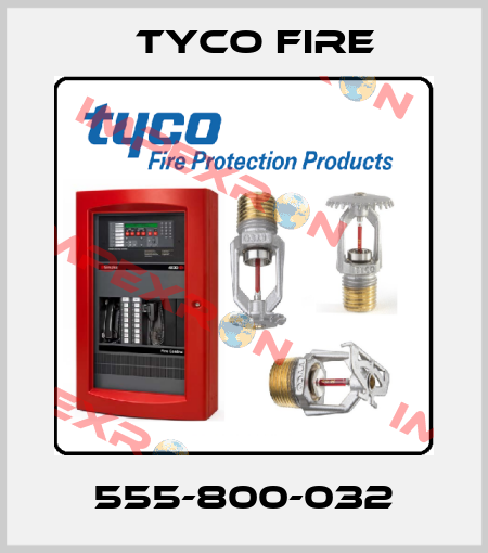 555-800-032 Tyco Fire