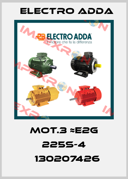 Mot.3 ≈E2G 225S-4 №130207426 Electro Adda