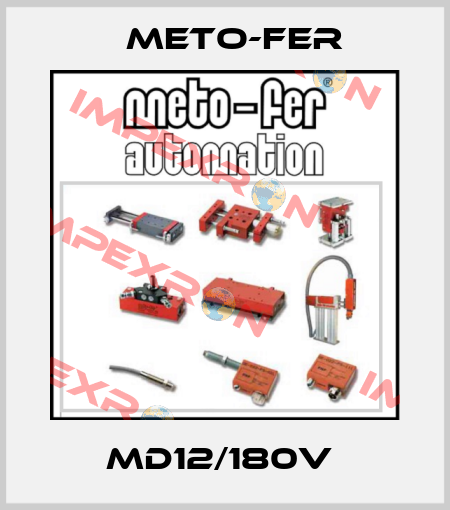 MD12/180V  Meto-Fer