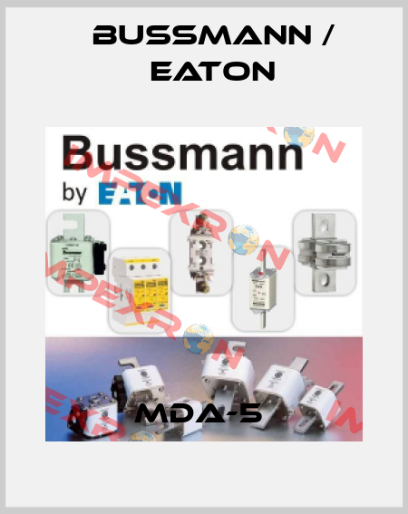 MDA-5  BUSSMANN / EATON