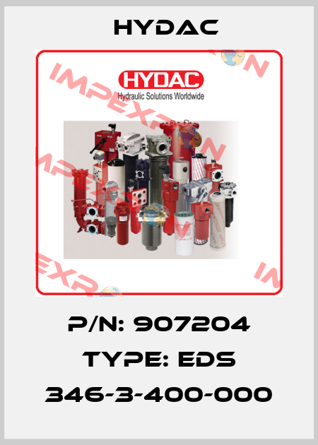 P/N: 907204 Type: EDS 346-3-400-000 Hydac