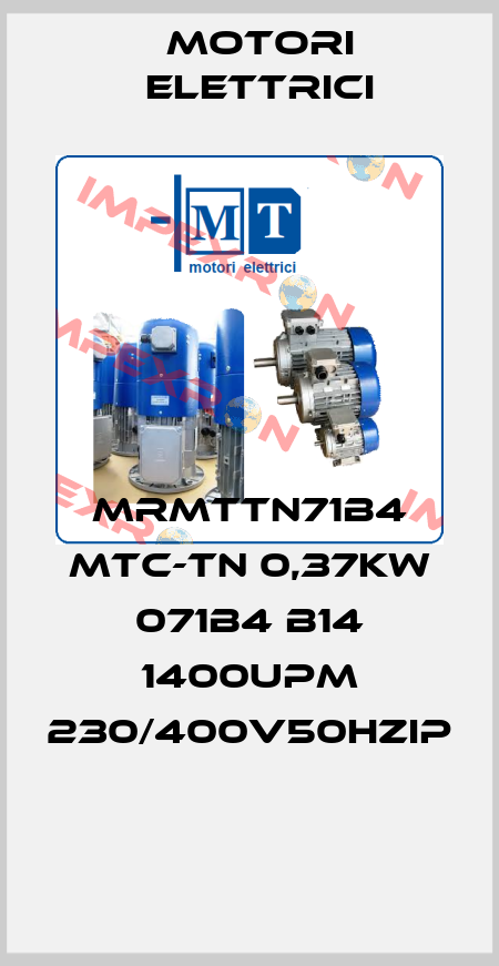 MRMTTN71B4 MTC-TN 0,37KW 071B4 B14 1400UPM 230/400V50HZIP  Motori Elettrici