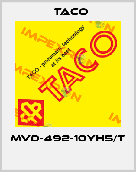 MVD-492-10YHS/T  Taco