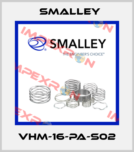 VHM-16-PA-S02 SMALLEY