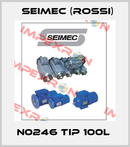 N0246 TIP 100L  Seimec (Rossi)