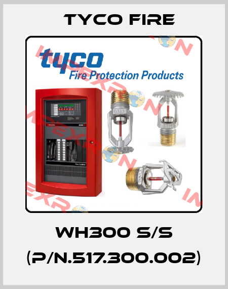 WH300 S/S (P/N.517.300.002) Tyco Fire