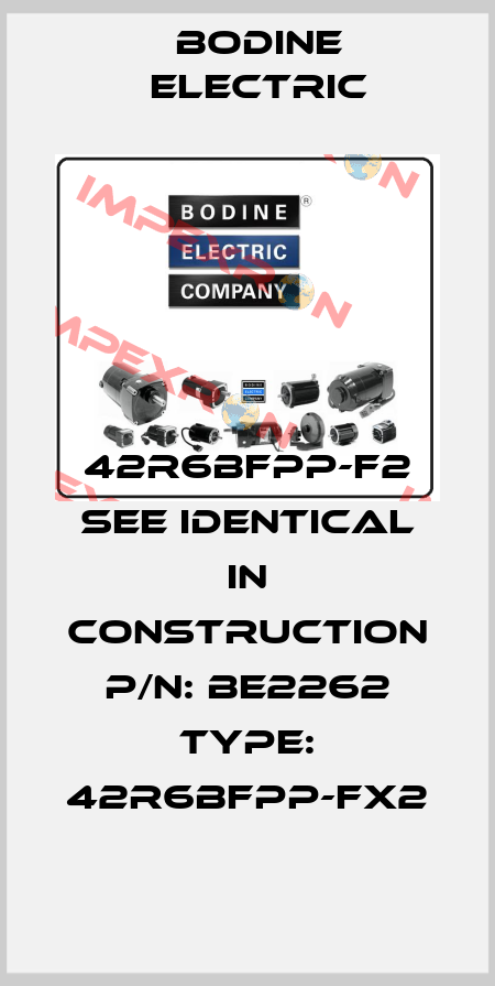 42R6BFPP-F2 see identical in construction P/N: BE2262 Type: 42R6BFPP-FX2 BODINE ELECTRIC