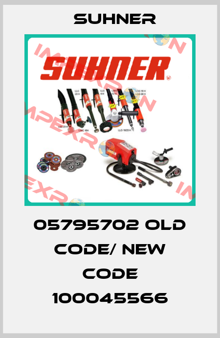 05795702 old code/ new code 100045566 Suhner