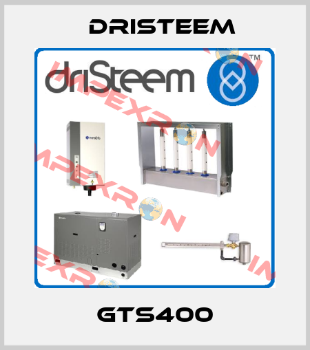 GTS400 DRISTEEM