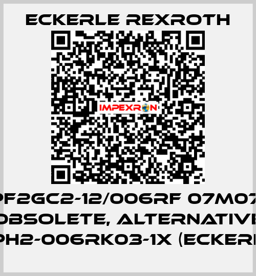1PF2GC2-12/006RF 07M07 - obsolete, alternative EIPH2-006RK03-1x (Eckerle) Eckerle Rexroth
