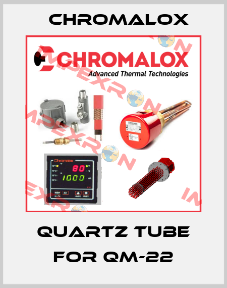 Quartz Tube for QM-22 Chromalox