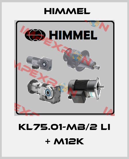 KL75.01-MB/2 Li + M12K HIMMEL