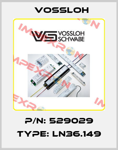P/N: 529029 Type: LN36.149 Vossloh