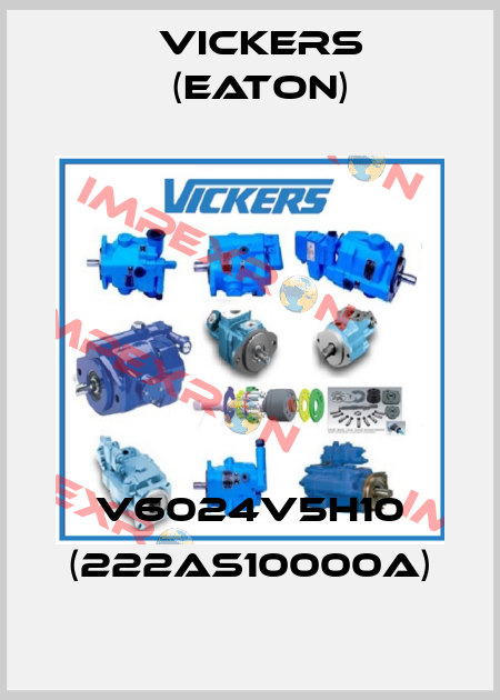 V6024V5H10 (222AS10000A) Vickers (Eaton)
