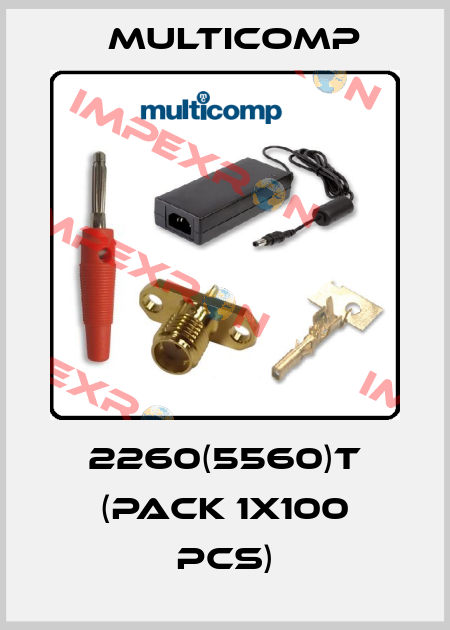 2260(5560)T (pack 1x100 pcs) Multicomp