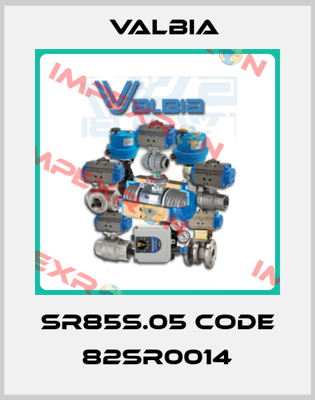 SR85S.05 Code 82SR0014 Valbia